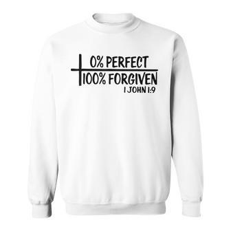 0 Perfect 100 Forgiven Christian Religious Faith Sweatshirt - Thegiftio UK