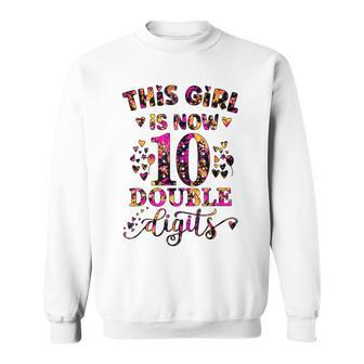 10Th Birthday Gift This Girl Is Now 10 Double Digits Tie Dye Sweatshirt - Seseable