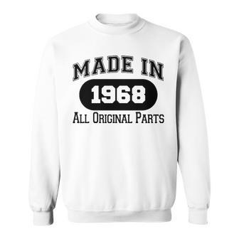 1968 Birthday Made In 1968 All Original Parts Sweatshirt - Seseable