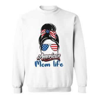 4Th Of July American Mom Life Messy Bun American Mom Life Sweatshirt - Seseable