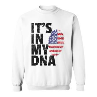 4Th Of July American Pride Its In My Dna Usa Flag Mens Dad Sweatshirt - Seseable