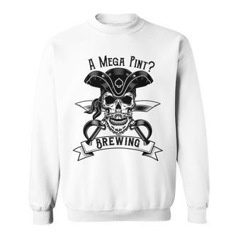 A Mega Pint Brewing Pirate Of The Mega Pint Sweatshirt | Favorety CA