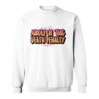 Abolish The Death Penalty - Prison Reform For Blm Protest Sweatshirt | Mazezy