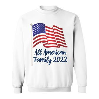 All American Family Reunion Matching - 4Th Of July 2022 Sweatshirt - Seseable