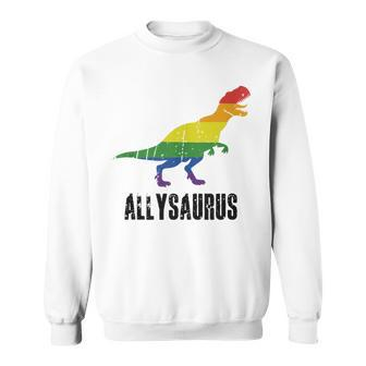Allysaurus Ally Pride Gay Pride Lgbt Allysaurus  Sweatshirt