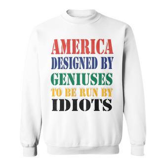 America Designed By Geniuses To Be Run By Idiots Impeach 46 Joe Biden Essential Tshirt Sweatshirt | Favorety CA