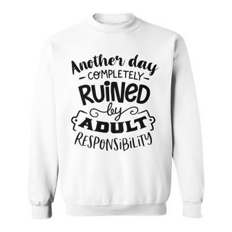 Another Day Completely Sweatshirt | Favorety CA