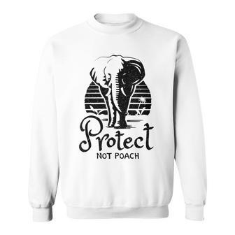 Anti Hunting - Protect Not Poach Elephant Sweatshirt - Thegiftio UK