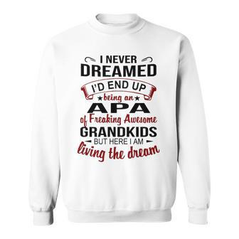 Apa Grandpa Gift Apa Of Freaking Awesome Grandkids Sweatshirt - Seseable