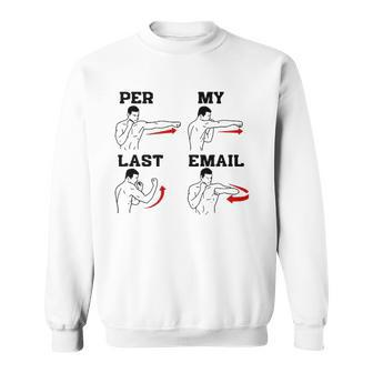 As Per My Last Email Coworker Humor Funny Men Costumed Sweatshirt - Thegiftio UK