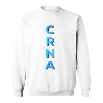 Awesome Bold And Clear Crna Week Sweatshirt | Mazezy