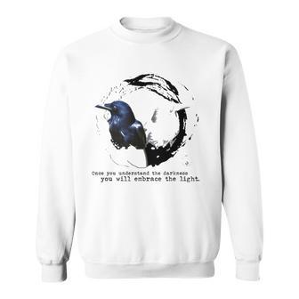 Balance Once You Understand The Darkness You Will Embrace The Light Sweatshirt | Mazezy
