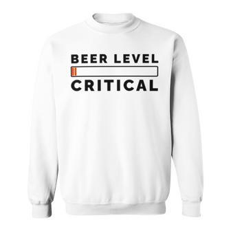 Beer Level Critical Sweatshirt | Favorety