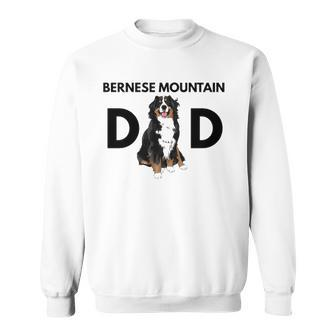 Bernese Mountain Dog Dad Funny Dog Dad Bernese Mountain Dad Sweatshirt | Mazezy