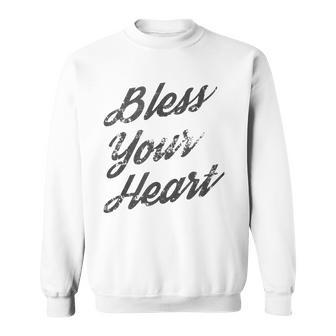 Bless Your Heart Dark Gift Sweatshirt | Mazezy