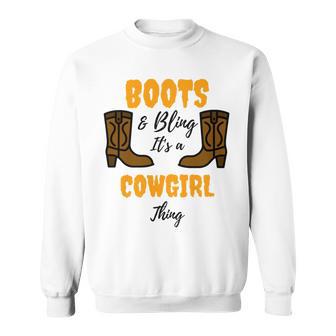 Boots Bling Its A Cowgirl Thing Sweatshirt | Favorety UK