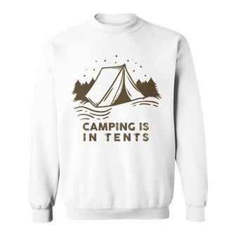 Camping Is In Tents Sweatshirt | Favorety DE