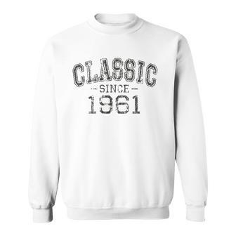 Classic Since 1961 Vintage Style Born In 1961 Birthday Gift Sweatshirt | Mazezy