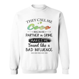 Coco Grandma Gift They Call Me Coco Because Partner In Crime Sweatshirt - Seseable