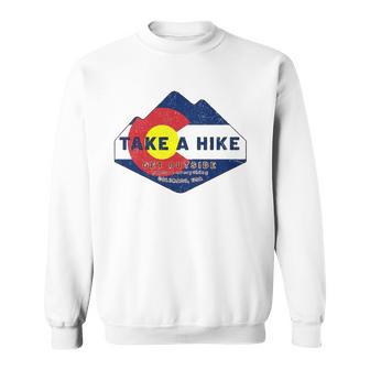 Colorado Rocky Mountains Take A Hike Distressed Love Sweatshirt - Thegiftio