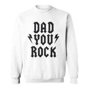 Dad You Rock Rock Heavy Metal Tee Sweatshirt | Mazezy
