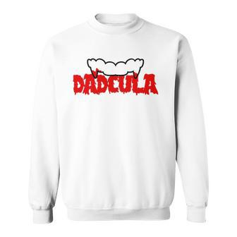 Dadcula Dracula Vampire Vampire Costume Fathers Sweatshirt | Mazezy
