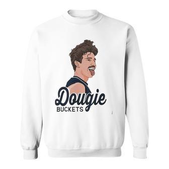 Dougie Buckets Sweatshirt | Favorety