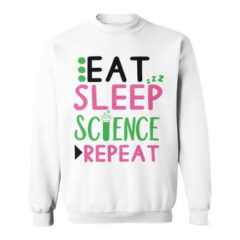 Eat Sleep Science Repeat Sweatshirt | Favorety CA