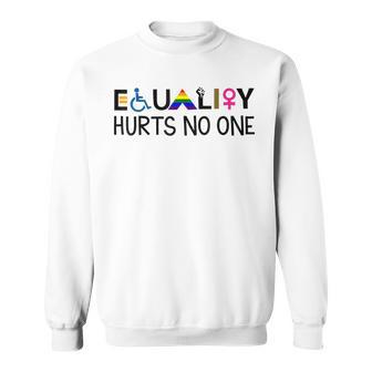 Equality Hurts No One V3 Sweatshirt - Seseable