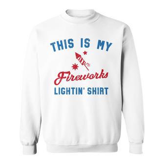 Fourth Of July My Fireworks Vintage 749 Shirt Sweatshirt | Favorety UK