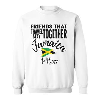 Friends That Travel Together Jamaica Girls Trip 2022 Design Sweatshirt - Thegiftio UK