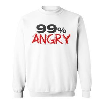 Funny 99 Angry Classic Tshirt V2 Sweatshirt | Favorety