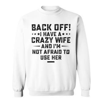 Funny Husband Gifts From Wife Crazy Wife Marriage Humor Sweatshirt | Favorety DE