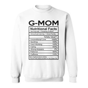 G Mom Grandma Gift G Mom Nutritional Facts Sweatshirt - Seseable