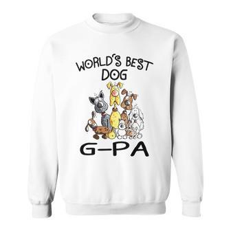 G Pa Grandpa Gift Worlds Best Dog G Pa Sweatshirt - Seseable