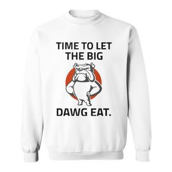 Georgia Football Time To Let The Big Dawg Eat Fan Sweatshirt - Thegiftio UK