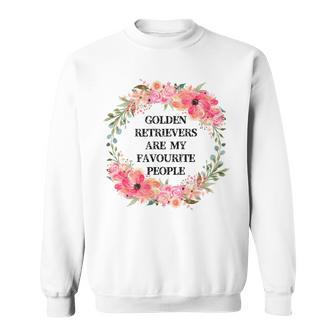 Golden Retrievers Are My Favourite People Sweatshirt | Favorety CA