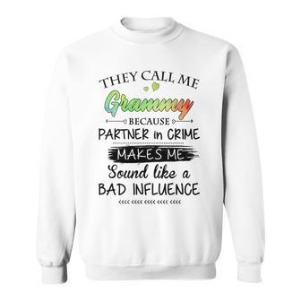 Grammy Grandma Gift They Call Me Grammy Because Partner In Crime Sweatshirt - Seseable