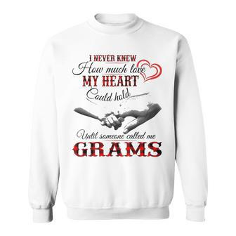 Grams Grandma Gift Until Someone Called Me Grams Sweatshirt - Seseable