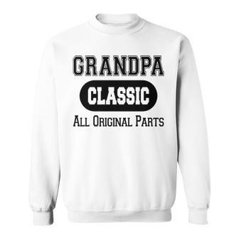 Grandpa Gift Classic All Original Parts Grandpa Sweatshirt - Seseable