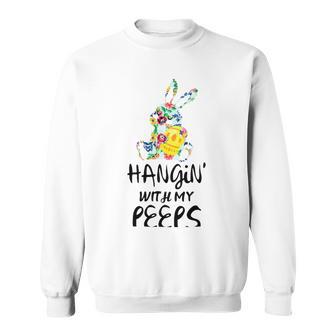 Hangin With My Peeps 837 Shirt Sweatshirt | Favorety DE