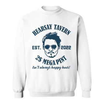 Hearsay Tavern Est 2022 Mega Pint Isnt Always Happy Hour Sweatshirt | Favorety UK