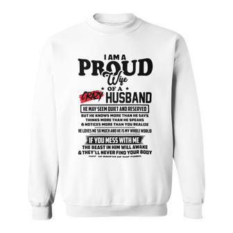 I Am A Proud Wife Of A Crazy Husband V2 Sweatshirt | Favorety