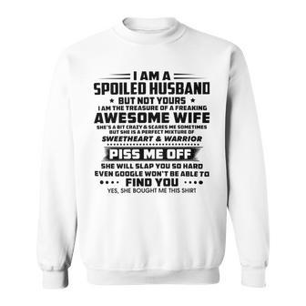 I Am A Spoiled Husband But Not Yours V2 Sweatshirt | Favorety UK