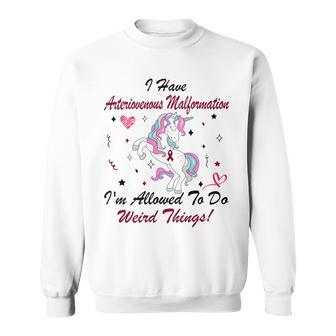 I Have Arteriovenous Malformation Im Allowed To Do Weird Things Funny Unicorn Burgundy Ribbon Arteriovenous Malformation Support Arteriovenous Malformation Awareness Sweatshirt | Favorety UK