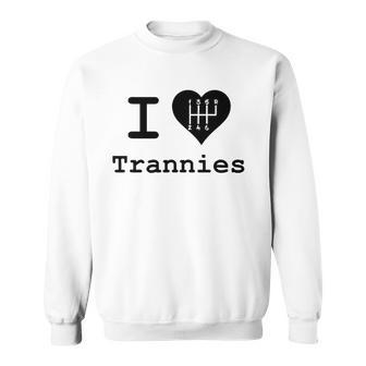 I Love Trannies Heart Car Lovers Gift Sweatshirt | Mazezy