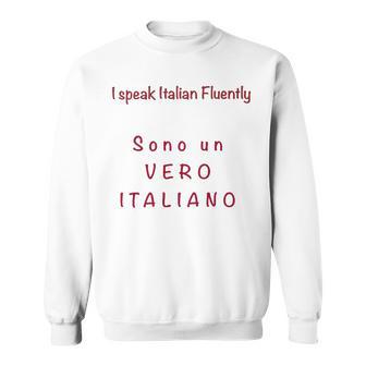 I Speak Italian Fluentlylanguage Italian Sweatshirt | Favorety CA