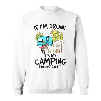 If Im Drunk Its My Camping Friends Fault Outdoors Flamingo Sweatshirt - Thegiftio UK