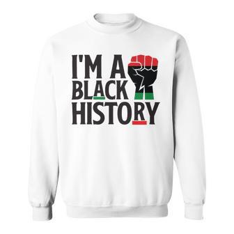 Im A Black History Juneteenth African American Sweatshirt | Favorety