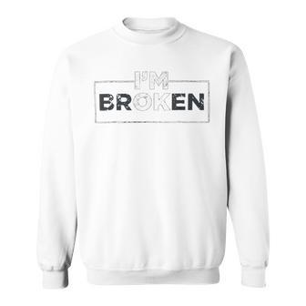 Im Ok Broken 247 Trending Shirt Sweatshirt | Favorety DE